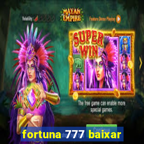 fortuna 777 baixar